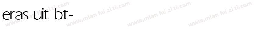 eras uit bt字体转换